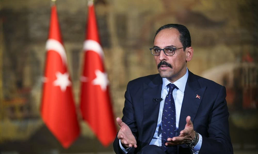 Ιμπραήμ Καλίν: «Mη ρεαλιστικές» οι απαιτήσεις της Ρωσίας - «Απίθανο να γίνουν αύριο διαπραγματεύσεις»